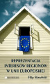Okładka książki: Reprezentacja Interesów Regionów w Unii Europejskiej