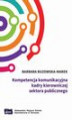 Okładka książki: Kompetencja komunikacyjna kadry kierowniczej sektora publicznego