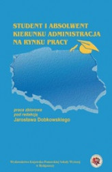 Okładka: Student i absolwent kierunku administracja na rynku pracy