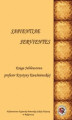 Okładka książki: Sapientiae Servientes. Księga jubileuszowa profesor Krystyny Kwaśniewskiej