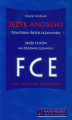 Okładka książki: Język angielski Powtórka przed egzaminem Zbiór testów na poziomie egzaminu FCE