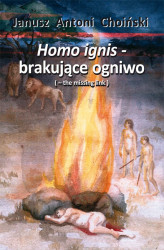 Okładka: Homo ignis – brakujące ogniwo