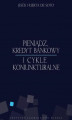 Okładka książki: Pieniądz, kredyt bankowy i cykle koniunkturalne