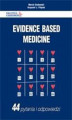 Okładka książki: Evidence Based Medicine.  44 pytania i odpowiedzi