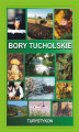 Okładka książki: Bory Tucholskie. Turystykon