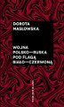 Okładka książki: Wojna polsko-ruska pod flagą biało-czerwoną