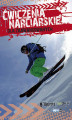 Okładka książki: Ćwiczenia narciarskie dla średnio-zaawansowanych i zaawansowanych