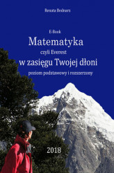 Okładka: Matematyka czyli Everest w zasięgu Twojej dłoni - poziom podstawowy i rozszerzony