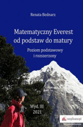 Okładka: Matematyczny Everest od podstaw do matury. Poziom podstawowy i rozszerzony