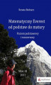 Okładka książki: Matematyczny Everest od podstaw do matury. Poziom podstawowy i rozszerzony