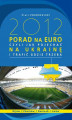 Okładka książki: 2012 PORAD NA EURO, czyli jak pojechać na Ukrainę i trafić gdzie trzeba