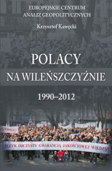 Okładka: Polacy na  Wileńszczyźnie 1990&#8211;2012