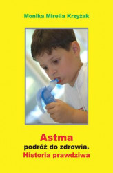 Okładka: Astma–podróż do zdrowia