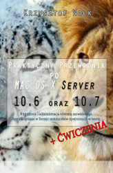 Okładka: Praktyczny przewodnik po MAC OS X Server 10.6 oraz 10.7