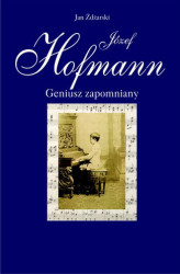 Okładka: Józef Hofmann – geniusz zapomniany