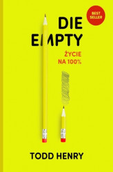 Okładka: Die empty - życie na 100%