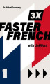 Okładka książki: 3 x Faster French 1 with Linkword