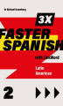 Okładka książki: 3 x Faster Spanish 2 with Linkword. Latin American