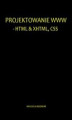 Okładka książki: Projektowanie WWW - HTML & XHTML, CSS