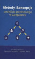 Okładka książki: Metody i koncepcje podejścia procesowego w zarządzaniu
