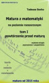 Okładka książki: Matura z matematyki na poziomie rozszerzonym. Tom I