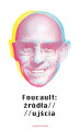 Okładka książki: Foucault: źródła/ujścia