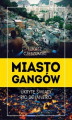 Okładka książki: Miasto gangów. Ukryte światy Rio de Janeiro