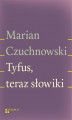 Okładka książki: Tyfus, teraz słowiki