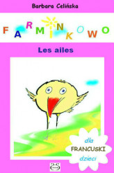 Okładka: Farminkowo. Les ailes. (Francuski dla dzieci)