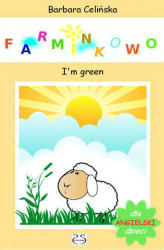 Okładka: Angielski dla dzieci. Farminkowo. I'm green