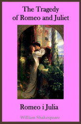 Okładka: The Tragedy of Romeo and Juliet. Romeo i Julia - publikacja w języku angielskim i polskim