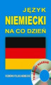 Okładka książki: Język niemiecki na co dzień. Rozmówki polsko-niemieckie