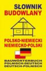 Okładka: Słownik budowlany polsko-niemiecki niemiecko-polski