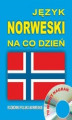 Okładka książki: Język norweski na co dzień. Rozmówki polsko-norweskie