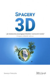 Okładka: Spacery 3d - Jak skutecznie przyciągnąć klientów i wzmocnić markę