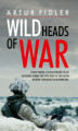 Okładka książki: Wild Heads of War
