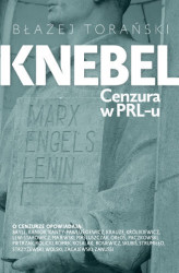 Okładka: Knebel. Cenzura w PRL-u
