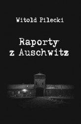 Okładka: Raporty z Auschwitz