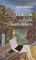 Okładka książki: Tourism in Polish Health Resorts