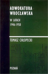 Okładka: Adwokatura Wrocławska w latach 1946-1958