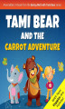 Okładka książki: Tami Bear and the Carrot Adventure