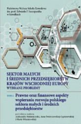 Okładka: Sektor małych i średnich przedsiębiorstw krajów wschodniej Europy: wybrane problemy. T. 2. Prawne oraz finansowe aspekty wspierania rozwoju polskiego sektora małych i średnich przedsiębiorstw