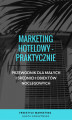 Okładka książki: „Marketing hotelowy - praktycznie. Przewodnik dla małych i średnich obiektów noclegowych"