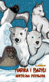 Okładka książki: Marika i Bazyli. Arktyczna Przygoda
