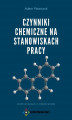 Okładka książki: Czynniki chemiczne na stanowiskach pracy. Zbiór wymagań z komentarzem
