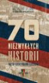 Okładka książki: 70 niezwykłych historii na 70-lecie Pogoni Szczecin