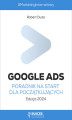 Okładka książki: Google Ads. Poradnik na start dla początkujących. Edycja 2024