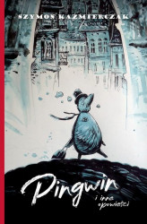 Okładka: Pingwin i inne powieści