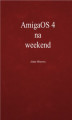 Okładka książki: AmigaOS 4 na weekend
