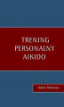 Okładka książki: Trening personalny Aikido